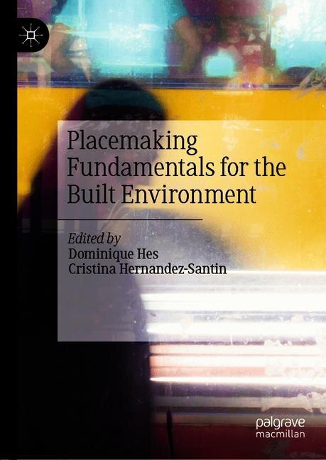 Couverture_Placemaking Fundamentals For The Built Environment