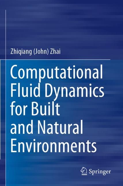Front cover_Computational Fluid Dynamics For Built And Natural Environments