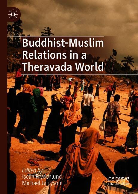 Front cover_Buddhist-muslim Relations In A Theravada World