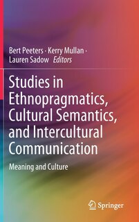 Front cover_Studies In Ethnopragmatics, Cultural Semantics, And Intercultural Communication