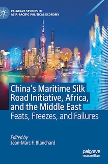 Front cover_China's Maritime Silk Road Initiative, Africa, And The Middle East