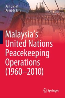 Front cover_Malaysia's United Nations Peacekeeping Operations (1960-2010)