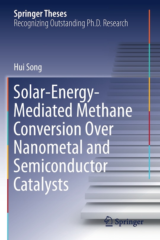 Front cover_Solar-energy-mediated Methane Conversion Over Nanometal And Semiconductor Catalysts