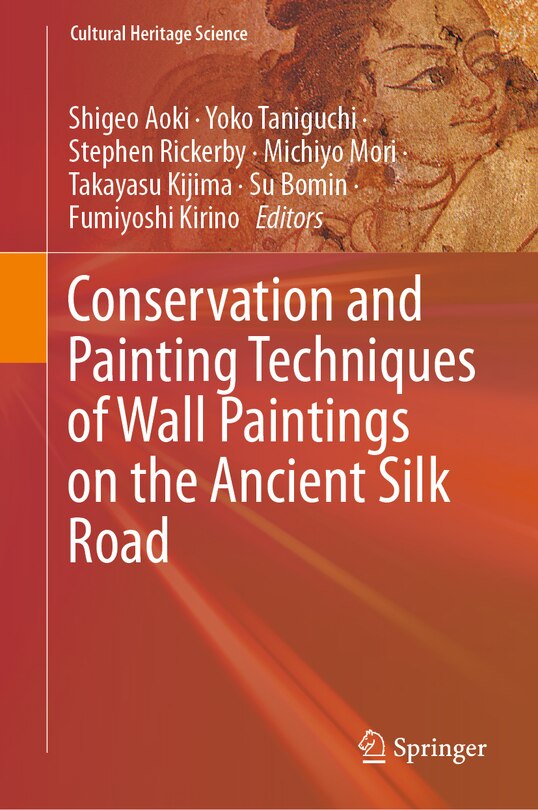 Front cover_Conservation And Painting Techniques Of Wall Paintings On The Ancient Silk Road