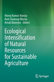 Ecological Intensification Of Natural Resources For Sustainable Agriculture