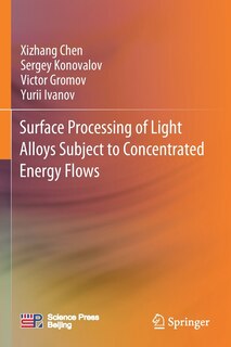 Couverture_Surface Processing Of Light Alloys Subject To Concentrated Energy Flows