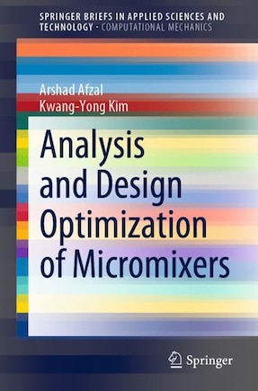 Analysis And Design Optimization Of Micromixers