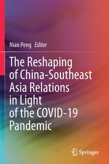 Couverture_The Reshaping Of China-southeast Asia Relations In Light Of The Covid-19 Pandemic