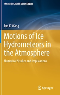 Front cover_Motions Of Ice Hydrometeors In The Atmosphere