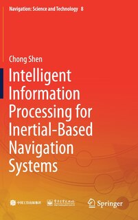 Front cover_Intelligent Information Processing For Inertial-based Navigation Systems