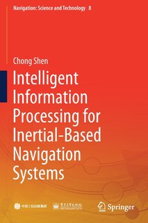 Couverture_Intelligent Information Processing For Inertial-based Navigation Systems