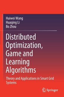 Front cover_Distributed Optimization, Game And Learning Algorithms