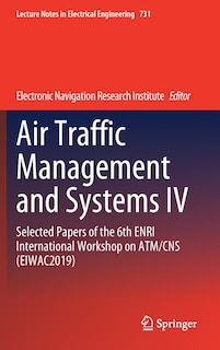Front cover_Air Traffic Management And Systems Iv