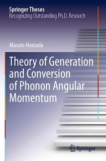Front cover_Theory Of Generation And Conversion Of Phonon Angular Momentum