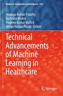 Front cover_Technical Advancements Of Machine Learning In Healthcare