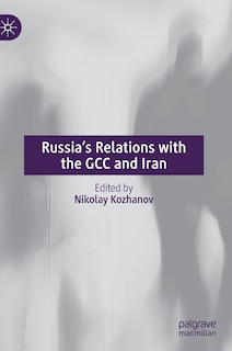 Couverture_Russia's Relations With The Gcc And Iran