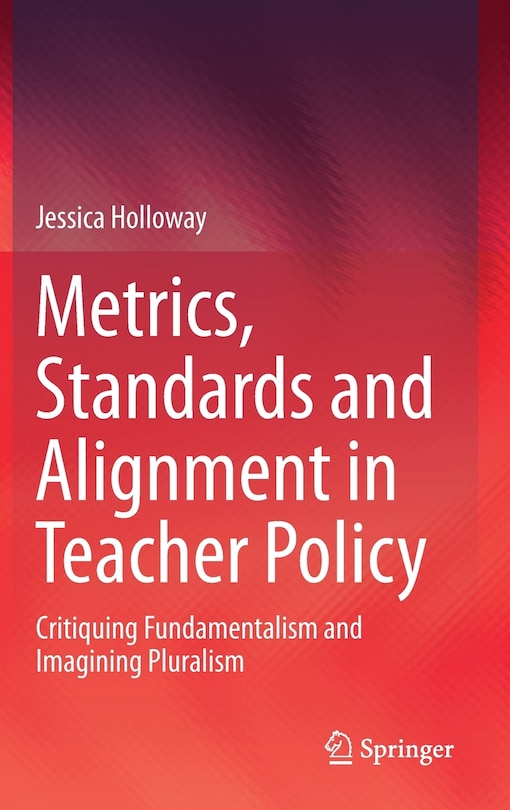 Front cover_Metrics, Standards And Alignment In Teacher Policy