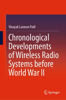Front cover_Chronological Developments Of Wireless Radio Systems Before World War Ii