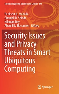 Front cover_Security Issues And Privacy Threats In Smart Ubiquitous Computing