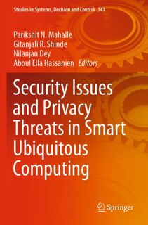 Front cover_Security Issues and Privacy Threats in Smart Ubiquitous Computing