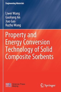Front cover_Property And Energy Conversion Technology Of Solid Composite Sorbents