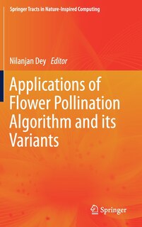 Front cover_Applications Of Flower Pollination Algorithm And Its Variants
