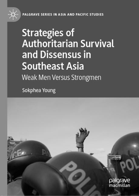 Front cover_Strategies Of Authoritarian Survival And Dissensus In Southeast Asia