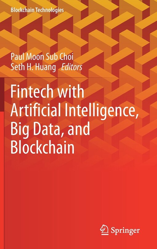 Front cover_Fintech With Artificial Intelligence, Big Data, And Blockchain