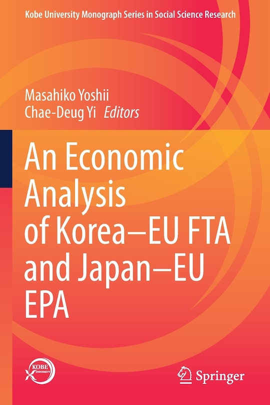 Front cover_An Economic Analysis Of Korea-eu Fta And Japan-eu Epa