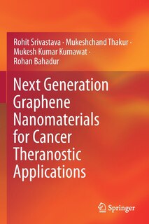 Next Generation Graphene Nanomaterials For Cancer Theranostic Applications