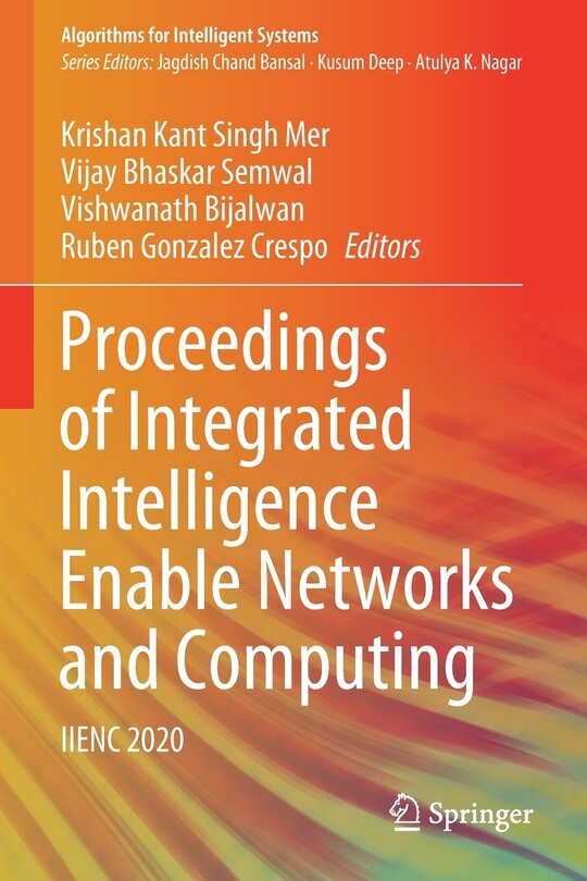 Front cover_Proceedings of Integrated Intelligence Enable Networks and Computing
