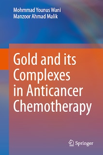 Couverture_Gold And Its Complexes In Anticancer Chemotherapy