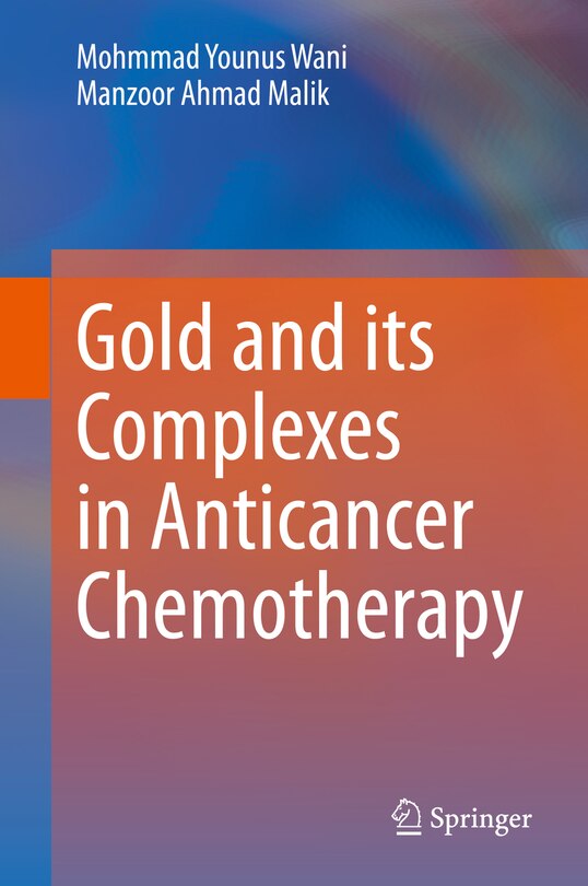 Couverture_Gold And Its Complexes In Anticancer Chemotherapy