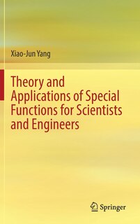 Couverture_Theory And Applications Of Special Functions For Scientists And Engineers