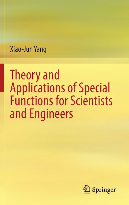 Couverture_Theory And Applications Of Special Functions For Scientists And Engineers