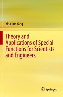 Couverture_Theory and Applications of Special Functions for Scientists and Engineers