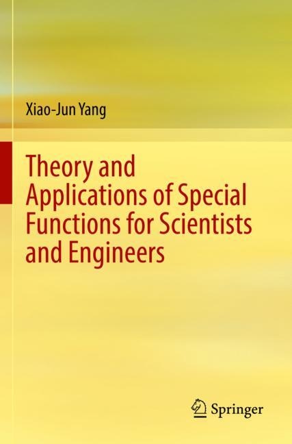 Couverture_Theory and Applications of Special Functions for Scientists and Engineers