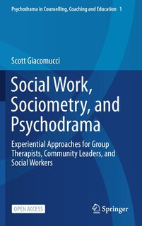 Front cover_Social Work, Sociometry, And Psychodrama