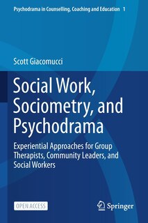Front cover_Social Work, Sociometry, And Psychodrama