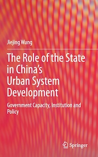 Front cover_The Role Of The State In China's Urban System Development