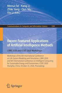 Couverture_Recent Featured Applications of Artificial Intelligence Methods. LSMS 2020 and ICSEE 2020 Workshops