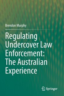 Front cover_Regulating Undercover Law Enforcement