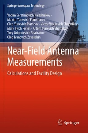 Near-Field Antenna Measurements: Calculations and Facility Design