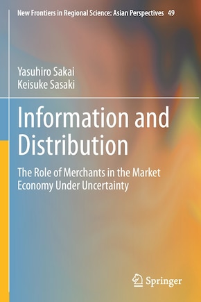 Information and Distribution: The Role of Merchants in the Market Economy Under Uncertainty