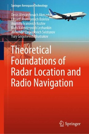 Theoretical Foundations Of Radar Location And Radio Navigation