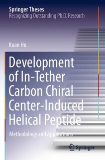 Front cover_Development Of In-tether Carbon Chiral Center-induced Helical Peptide