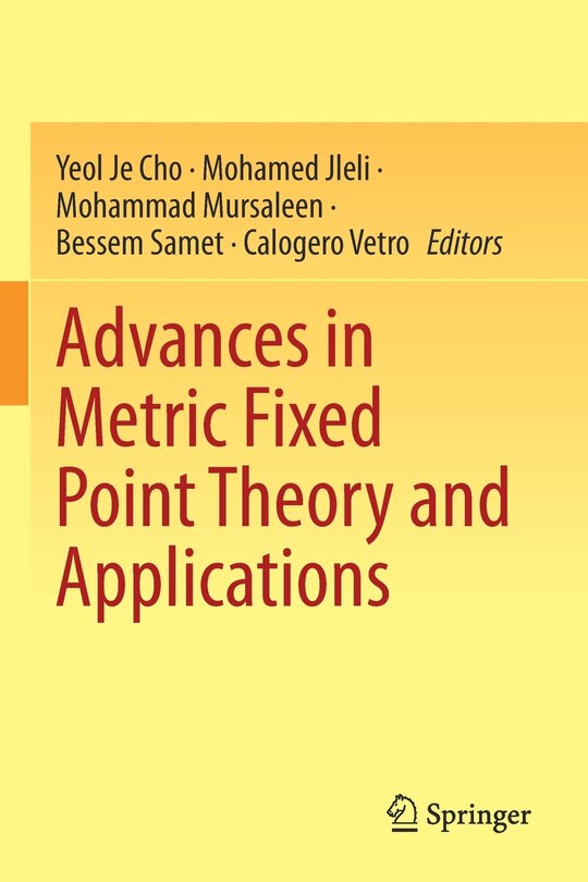 Front cover_Advances in Metric Fixed Point Theory and Applications