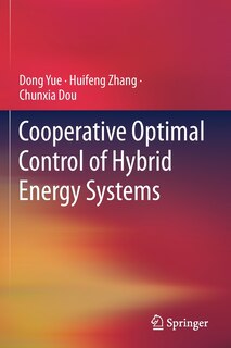 Cooperative Optimal Control Of Hybrid Energy Systems