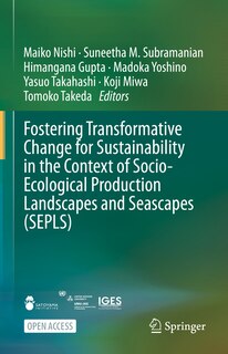 Front cover_Fostering Transformative Change For Sustainability In The Context Of Socio-ecological Production Landscapes And Seascapes (sepls)