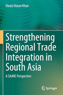 Couverture_Strengthening Regional Trade Integration In South Asia